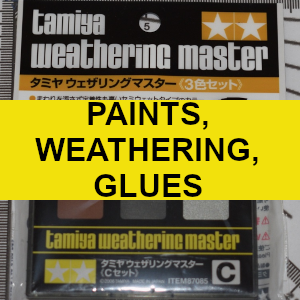Paints, Weathering, Glues